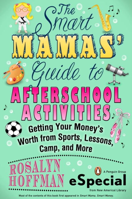 Smart Mamas' Guide to After-School Activities, EPUB eBook