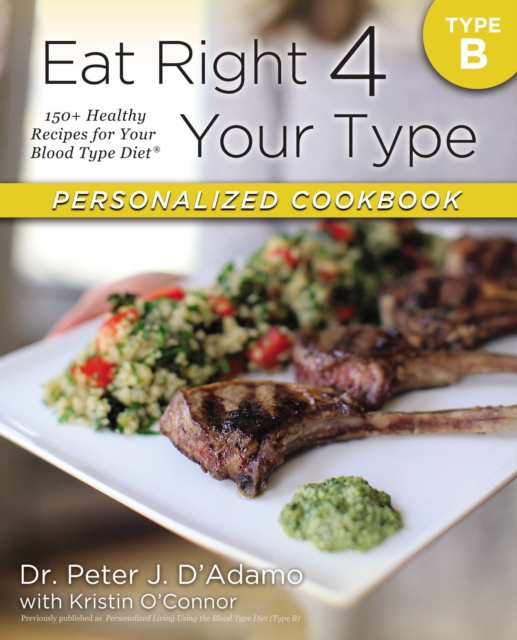 Eat Right 4 Your Type Personalized Cookbook Type B, EPUB eBook