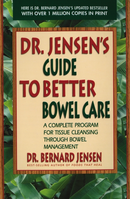 Dr. Jensen's Guide to Better Bowel Care, EPUB eBook