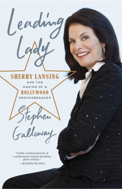 Leading Lady : Sherry Lansing and the Making of a Hollywood Groundbreaker, Paperback / softback Book