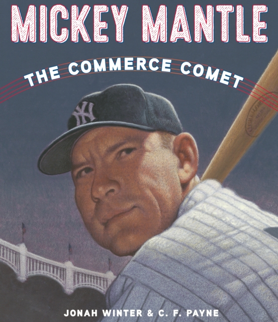 Mickey Mantle: The Commerce Comet, Hardback Book
