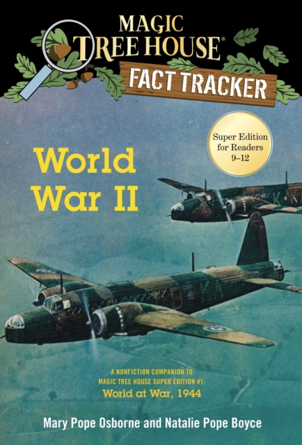 World War II : A Nonfiction Companion to Magic Tree House Super Edition #1: World at War, 1944, Paperback / softback Book