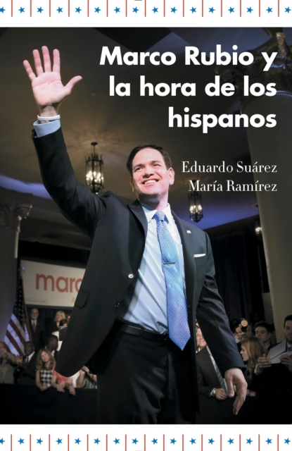 Marco Rubio y la hora de los hispanos, EPUB eBook