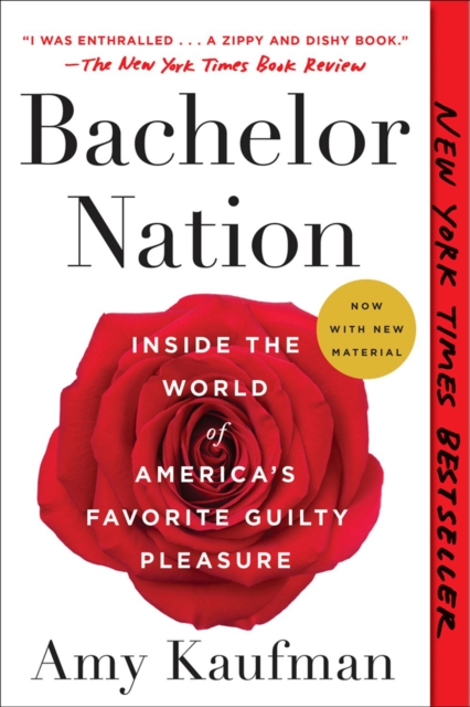 Bachelor Nation : Inside the World of America's Favorite Guilty Pleasure, Paperback / softback Book
