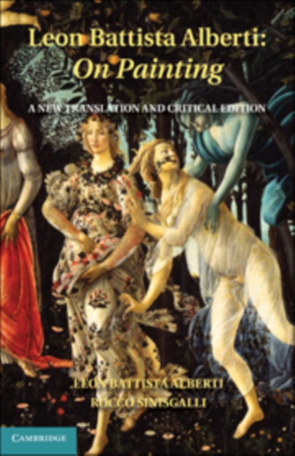 Leon Battista Alberti: on Painting : A New Translation and Critical Edition, Hardback Book
