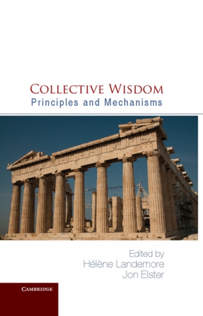 Collective Wisdom : Principles and Mechanisms, Hardback Book