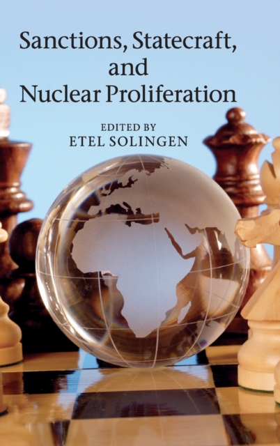 Sanctions, Statecraft, and Nuclear Proliferation, Hardback Book