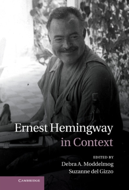 Ernest Hemingway in Context, Hardback Book