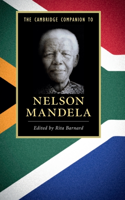 The Cambridge Companion to Nelson Mandela, Hardback Book