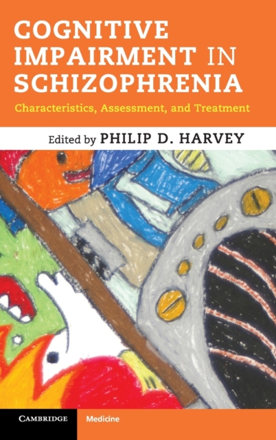 Cognitive Impairment in Schizophrenia : Characteristics, Assessment and Treatment, Hardback Book