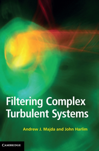 Filtering Complex Turbulent Systems, Hardback Book