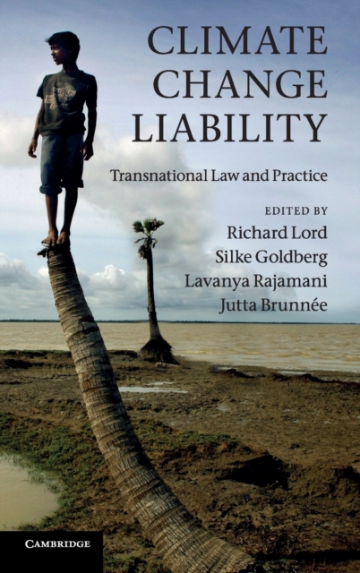 Climate Change Liability : Transnational Law and Practice, Hardback Book