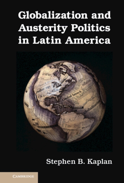 Globalization and Austerity Politics in Latin America, Hardback Book