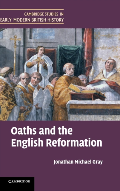 Oaths and the English Reformation, Hardback Book