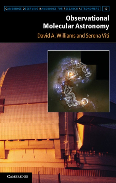 Observational Molecular Astronomy : Exploring the Universe Using Molecular Line Emissions, Hardback Book