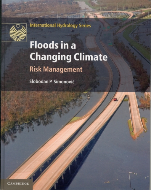 Floods in a Changing Climate : Risk Management, Hardback Book