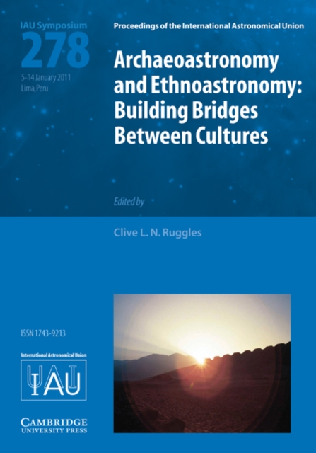 Archaeoastronomy and Ethnoastronomy (IAU S278) : Building Bridges between Cultures, Hardback Book