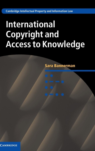 International Copyright and Access to Knowledge, Hardback Book