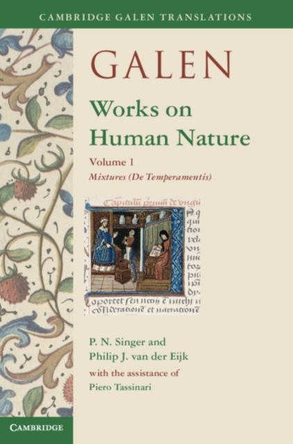Galen: Works on Human Nature: Volume 1, Mixtures (De Temperamentis), Hardback Book