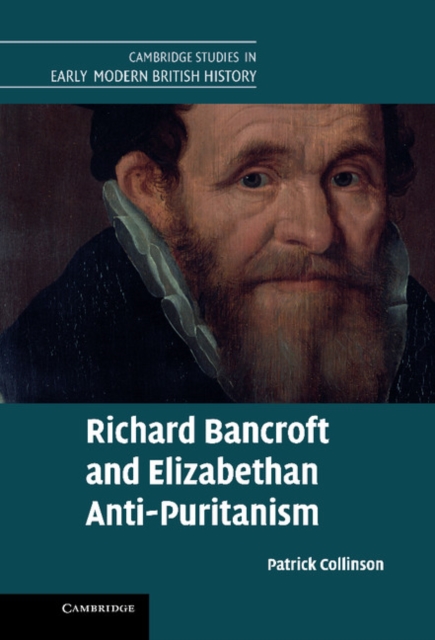 Richard Bancroft and Elizabethan Anti-Puritanism, Hardback Book