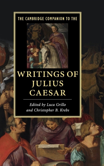 The Cambridge Companion to the Writings of Julius Caesar, Hardback Book