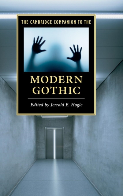 The Cambridge Companion to the Modern Gothic, Hardback Book