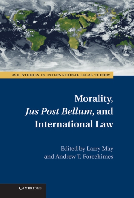Morality, Jus Post Bellum, and International Law, Hardback Book