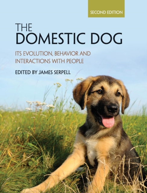The Domestic Dog : Its Evolution, Behavior and Interactions with People, Hardback Book