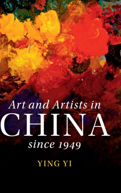 Art and Artists in China since 1949, Hardback Book