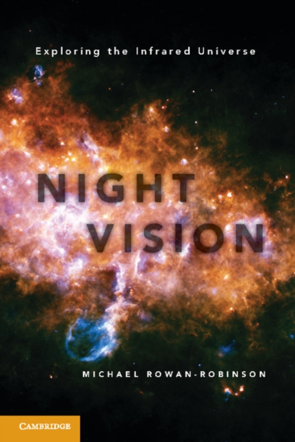 Night Vision : Exploring the Infrared Universe, Hardback Book