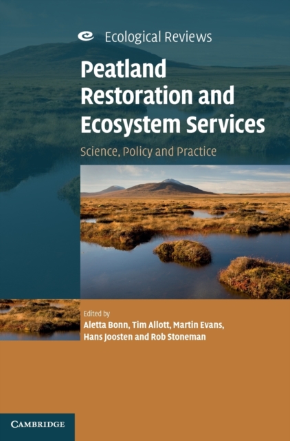Peatland Restoration and Ecosystem Services : Science, Policy and Practice, Hardback Book
