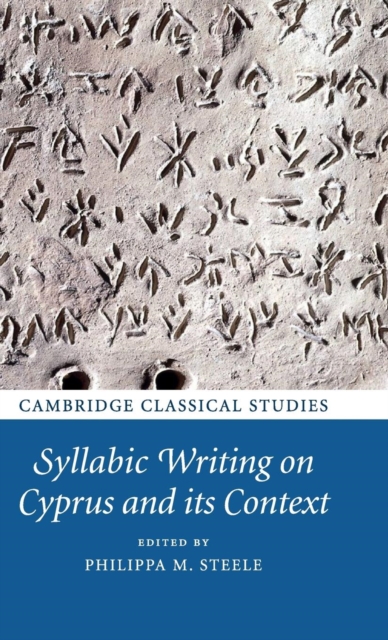 Syllabic Writing on Cyprus and its Context, Hardback Book