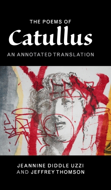 The Poems of Catullus : An Annotated Translation, Hardback Book