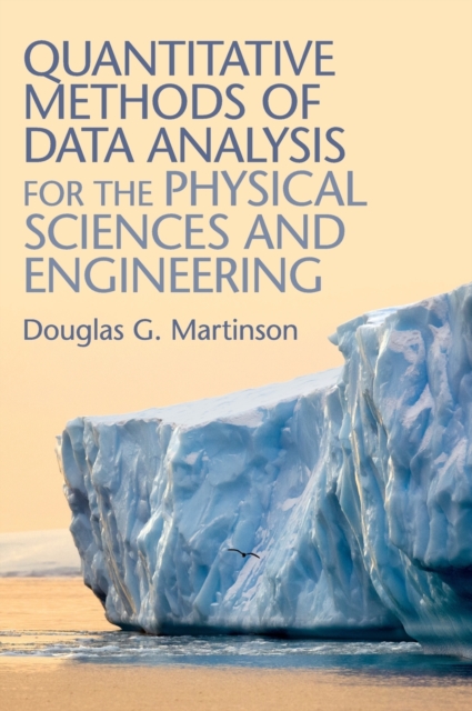 Quantitative Methods of Data Analysis for the Physical Sciences and Engineering, Hardback Book