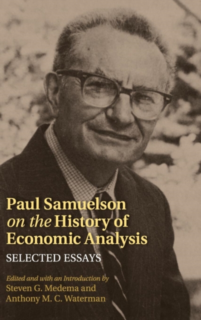Paul Samuelson on the History of Economic Analysis : Selected Essays, Hardback Book