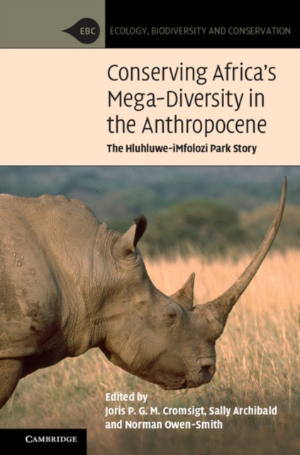 Conserving Africa's Mega-Diversity in the Anthropocene : The Hluhluwe-iMfolozi Park Story, Hardback Book
