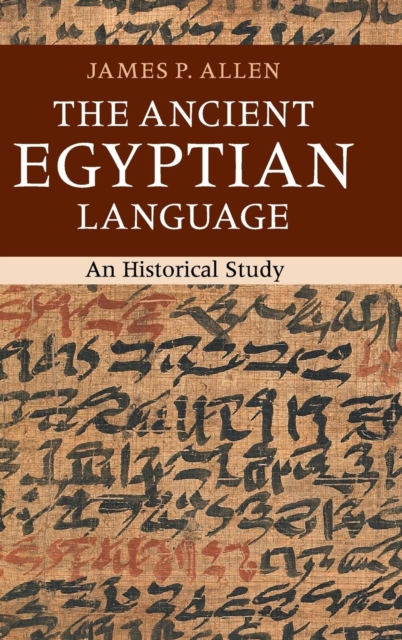 The Ancient Egyptian Language : An Historical Study, Hardback Book