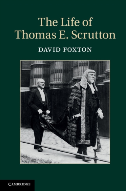 The Life of Thomas E. Scrutton, Hardback Book