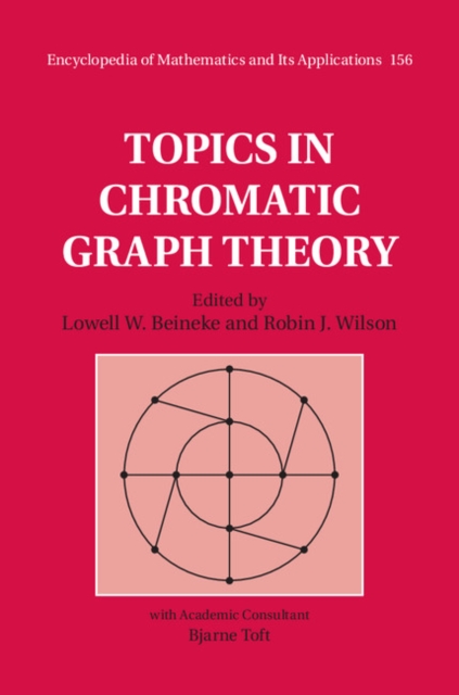 Topics in Chromatic Graph Theory, Hardback Book