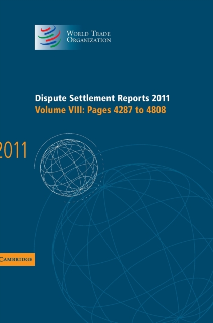 Dispute Settlement Reports 2011: Volume 8, Pages 4287-4808, Hardback Book