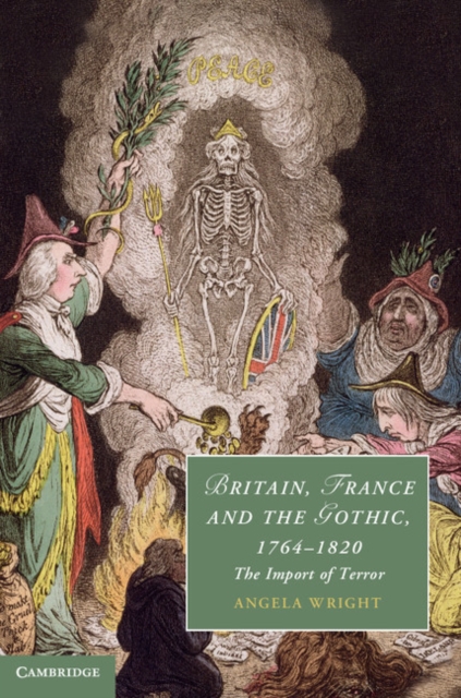 Britain, France and the Gothic, 1764-1820 : The Import of Terror, Hardback Book
