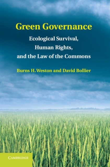 Green Governance : Ecological Survival, Human Rights, and the Law of the Commons, Hardback Book