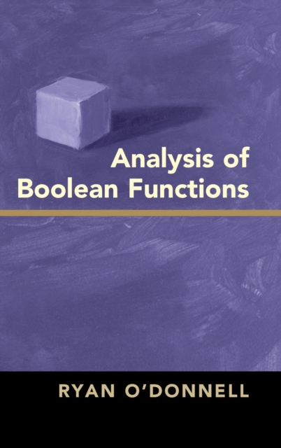 Analysis of Boolean Functions, Hardback Book