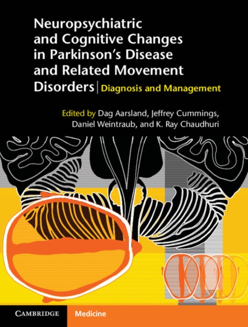 Neuropsychiatric and Cognitive Changes in Parkinson's Disease and Related Movement Disorders : Diagnosis and Management, Hardback Book