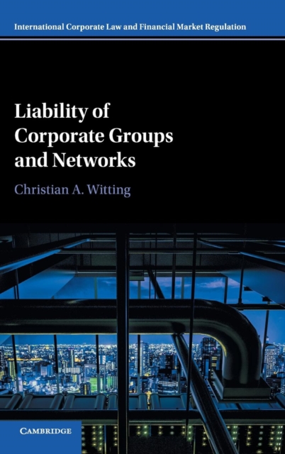 Liability of Corporate Groups and Networks, Hardback Book