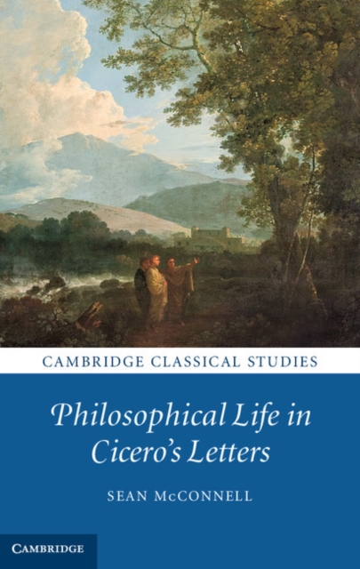 Philosophical Life in Cicero's Letters, Hardback Book