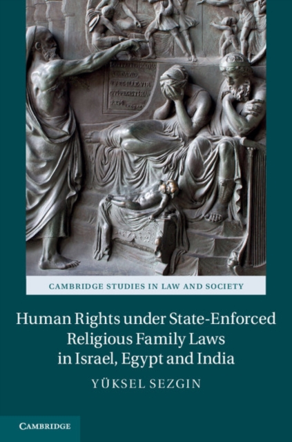 Human Rights under State-Enforced Religious Family Laws in Israel, Egypt and India, Hardback Book