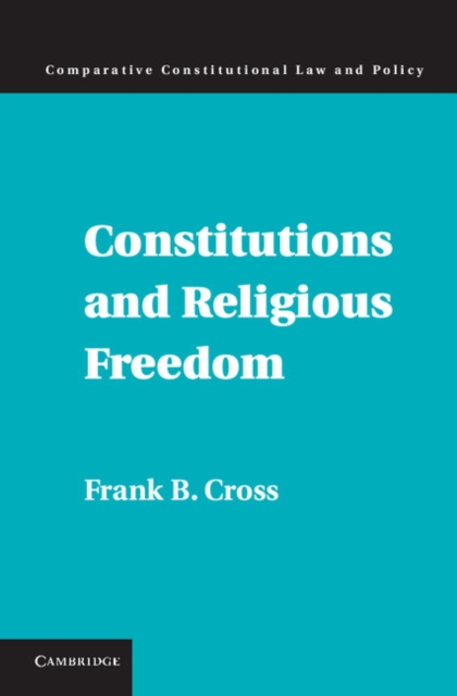 Constitutions and Religious Freedom, Hardback Book