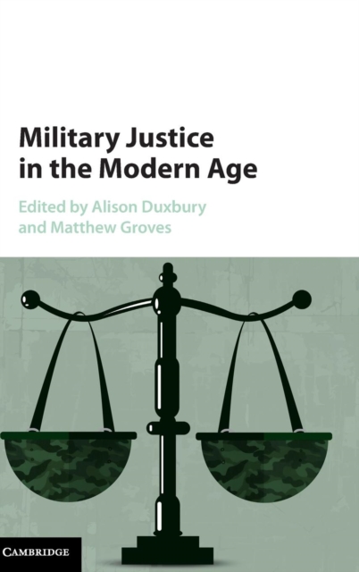 Military Justice in the Modern Age, Hardback Book
