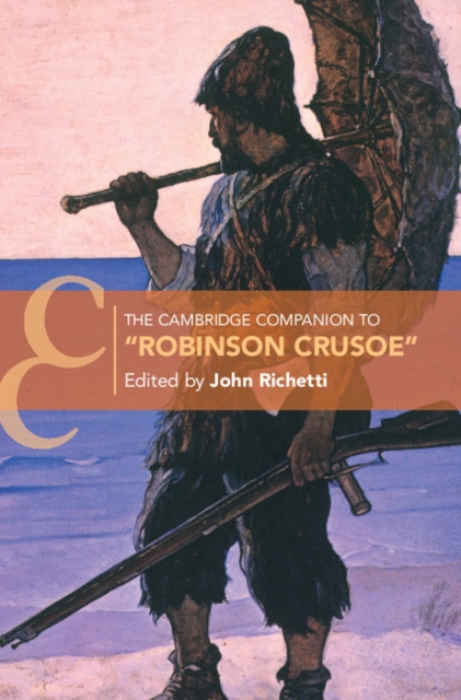 The Cambridge Companion to 'Robinson Crusoe', Hardback Book